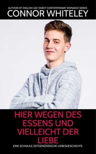hier wegen des Essens und vielleicht der Liebe: Eine schwule zeitgenössische Liebesgeschichte