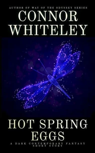 Hot Spring Eggs: A Dark Contemporary Fantasy Short Story