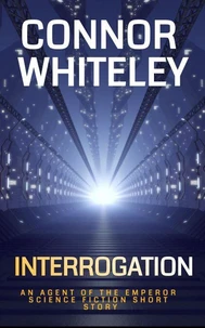 Interrogation: An Agent of The Emperor Science Fiction Short Story