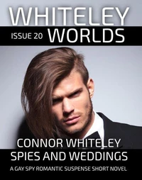 Issue 20: Spies And Weddings A Gay Spy Romantic Suspense Short Novel