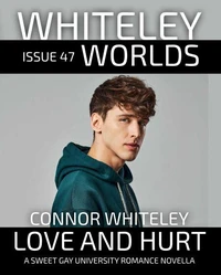 Issue 47: Love and Hurt A Sweet Gay University Romance Novella