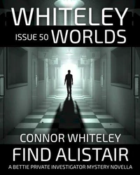 Issue 50: Find Alistair A Bettie Private Investigator Mystery Novella