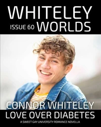 Issue 60: Love Over Diabetes: A Sweet Gay University Romance Novella