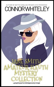  Connor Whiteley - Jane Smith Amateur Sleuth Mystery Collection: 5 Amateur Sleuth Mystery Short Stories - The Jane Smith Amateur Sleuth Mysteries, #5.5.