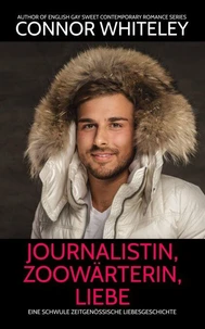 Journalistin, Zoowärterin, Liebe: Eine schwule zeitgenössische Liebesgeschichte