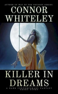 Killer In Dreams: A Dark Contemporary Fantasy Short Story