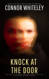  Connor Whiteley - Knock At The Door: An Amelia Pinkie Private Investigator Mystery Short Story - Amelia Pinkie Private Investigator Mysteries, #1.