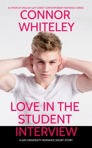 Love In The Student Interview: A Gay University Romance Short Story