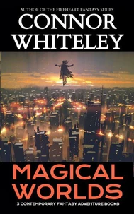 Magical Worlds: 3 Contemporary Fantasy Adventure Books