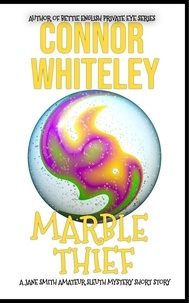  Connor Whiteley - Marble Thief: A Jane Smith Amateur Sleuth Mystery Short Story - The Jane Smith Amateur Sleuth Mysteries, #3.