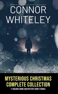 Mysterious Christmas Complete Collection: 11 Holiday Crime And Mystery Short Stories