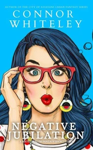 Negative Jubilation: A Matilda Plum Fantasy Short Story