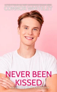 Never Been Kissed: A Gay Sweet Contemporary Romance Novella
