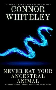 Never Eat Your Ancestral Animal: A Dark Contemporary Fantasy Short Story