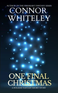 One Final Christmas: A Holiday Fantasy Short Story