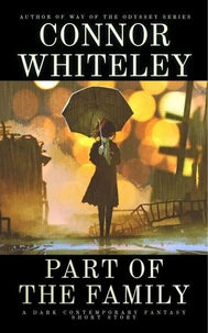 Part of The Family: A Dark Contemporary Fantasy Short Story