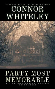 Party Most Memorable: A Dark Contemporary Fantasy Short Story
