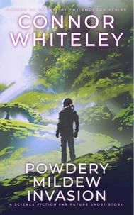 Powdery Mildew Invasion: A Science Fiction Far Future Short Story