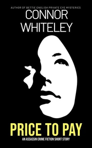 Price To Pay: An Assassin Crime Fiction Short Story