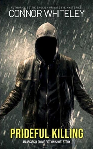 Prideful Killing: An Assassin Crime Fiction Short Story