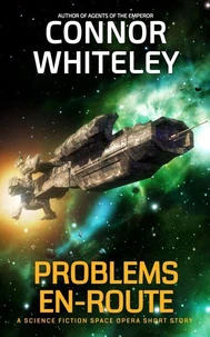 Problems En-Route: A Science Fiction Space Opera Short Story