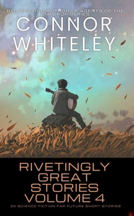 Rivetingly Great Stories Volume 4: 20 Science Fiction Far Future Short Stories