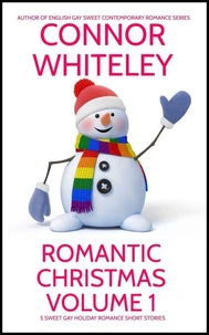 Romantic Christmas Volume 1: 5 Sweet Gay Holiday Romance Short Story