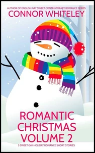 Romantic Christmas Volume 2: 5 Sweet Gay Holiday Romance Short Stories