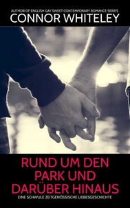 Rund um den Park und darüber hinaus: Eine schwule zeitgenössische Liebesgeschichte