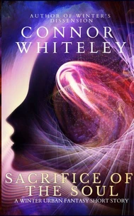 Sacrifice Of The Soul: A Winter Urban Fantasy Short Story