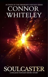 Soulcaster: A Holiday Fantasy Short Story
