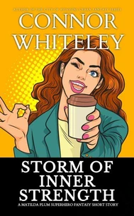 Storm of Inner Strength: A Matilda Plum Superhero Fantasy Short Story