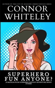 Superhero Fun Anyone? 20 Matilda Plum Superhero Fantasy Short Stories