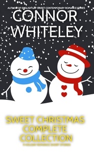 Téléchargement gratuit de la base de données de livres Sweet Christmas Complete Collection: 11 Sweet Holiday Romance Short Stories  - Holiday Extravaganza Collections, #3 par Connor Whiteley