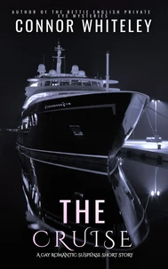 The Cruise: A Gay Romantic Suspense Short Story
