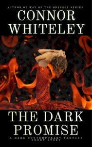 The Dark Promise: A Dark Contemporary Fantasy Short Story