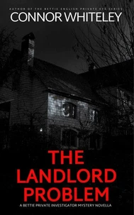 The Landlord Problem: A Bettie Private Investigator Mystery Novella