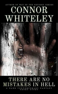 There Are No Mistakes in Hell: A Dark Contemporary Fantasy Short Story
