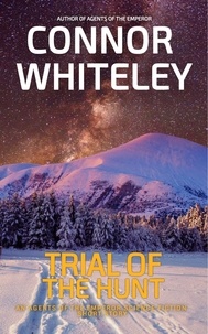  Connor Whiteley - Trial Of The Hunt: An Agents Of The Emperor Science Fiction Short Story - Agents of The Emperor Science Fiction Stories.