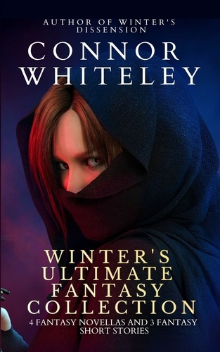  Connor Whiteley - Winter's Ultimate Fantasy Collection: 4 Fantasy Novellas and 3 Fantasy Short Stories - Fantasy Trilogy Books, #7.