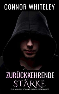 Zurückkehrende Stärke: Eine schwule zeitgenössische Liebesgeschichte