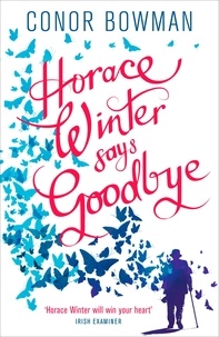 Conor Bowman - Horace Winter Says Goodbye.