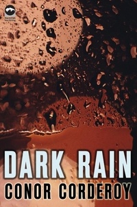 Conor Corderoy - Dark Rain.