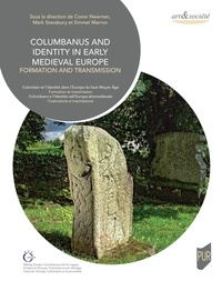 Conor Newman et Mark Stansbury - Colombanus and Identity in Early Medieval Europe - Formation and transmission.