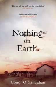 Conor O'Callaghan - Nothing On Earth.
