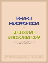 Conor O'Callaghan - Personne ne nous verra.