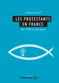 Protestants en France, de 1905 à nos jours