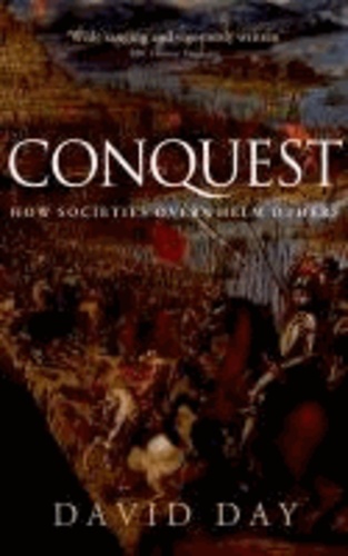 Conquest - How Societies Overwhelm Others.