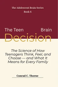 The Teen Decision Brain
