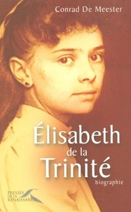 Elisabeth De La Trinite De Conrad De Meester Livre Decitre